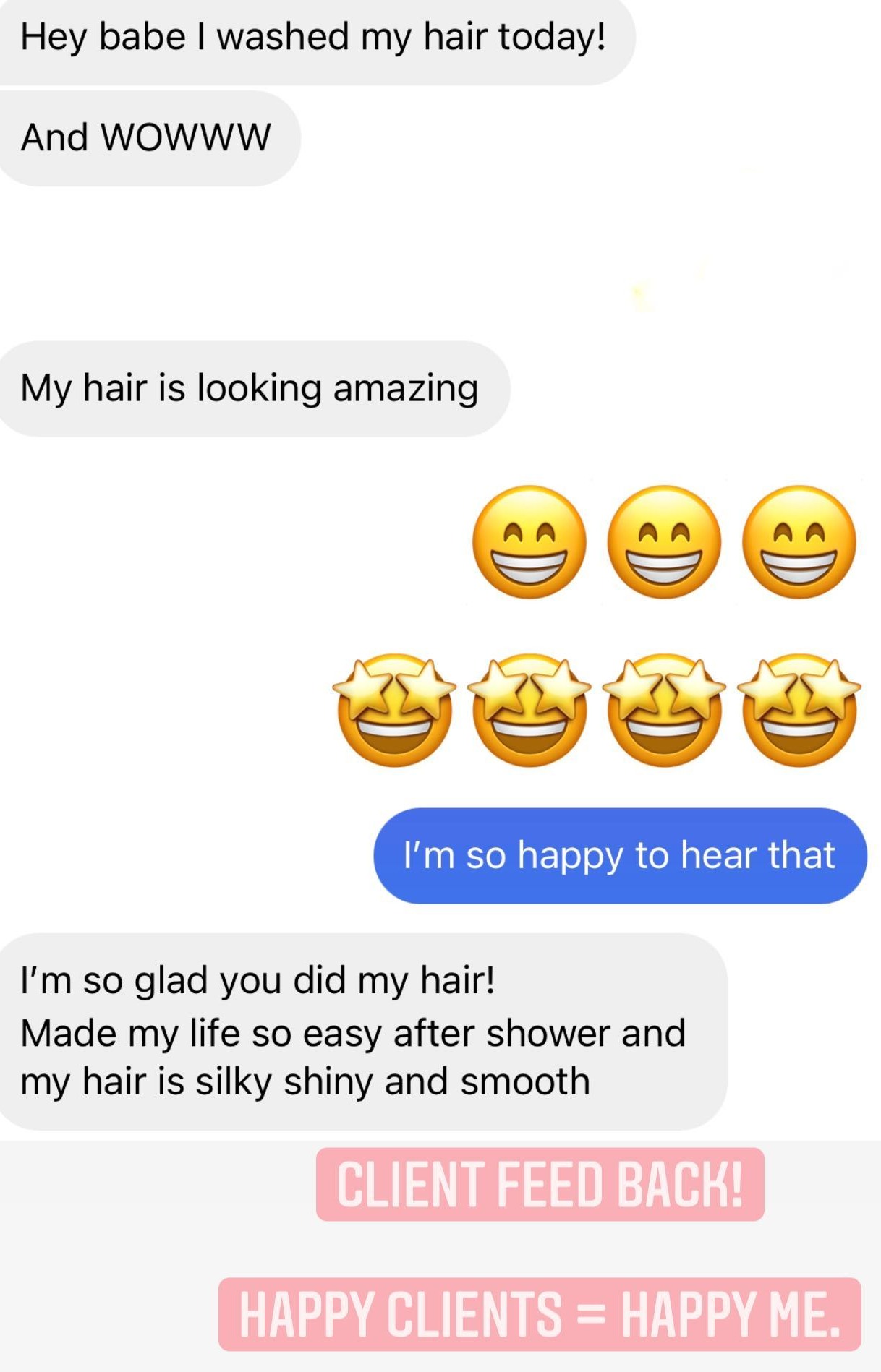 Client message: I washed my hair and wow, it is looking amazing, silky, shiny and smooth